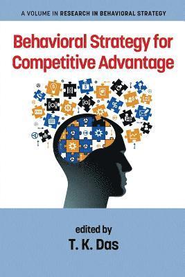 T. K. Das - Behavioral Strategy for Competitive Advantage, Häftad