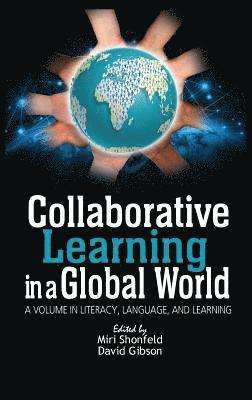 Miri Shonfeld, David Gibson - Collaborative Learning in a Global World, Inbunden
