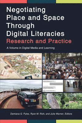 Negotiating Place and Space through Digital Literacies 1