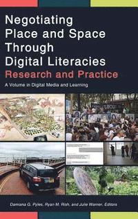 bokomslag Negotiating Place and Space through Digital Literacies