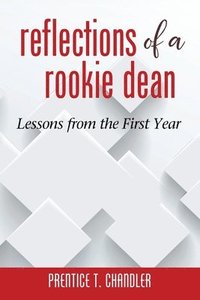 bokomslag Reflections of a Rookie Dean