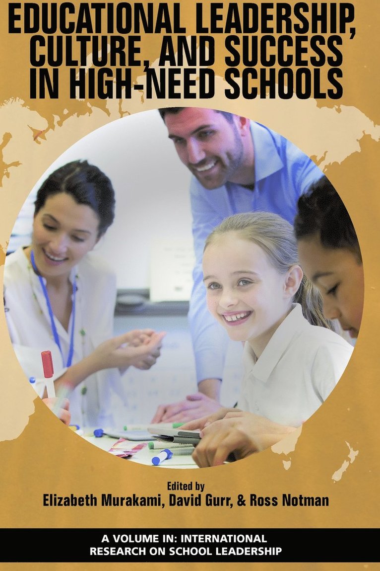Elizabeth T. Murakami, David Gurr, Ross Notman, Elizabeth  T. Murakami - Educational Leadership, Culture, and Success in High-Need Schools, Inbunden