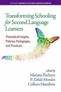 bokomslag Transforming Schooling for Second Language Learners