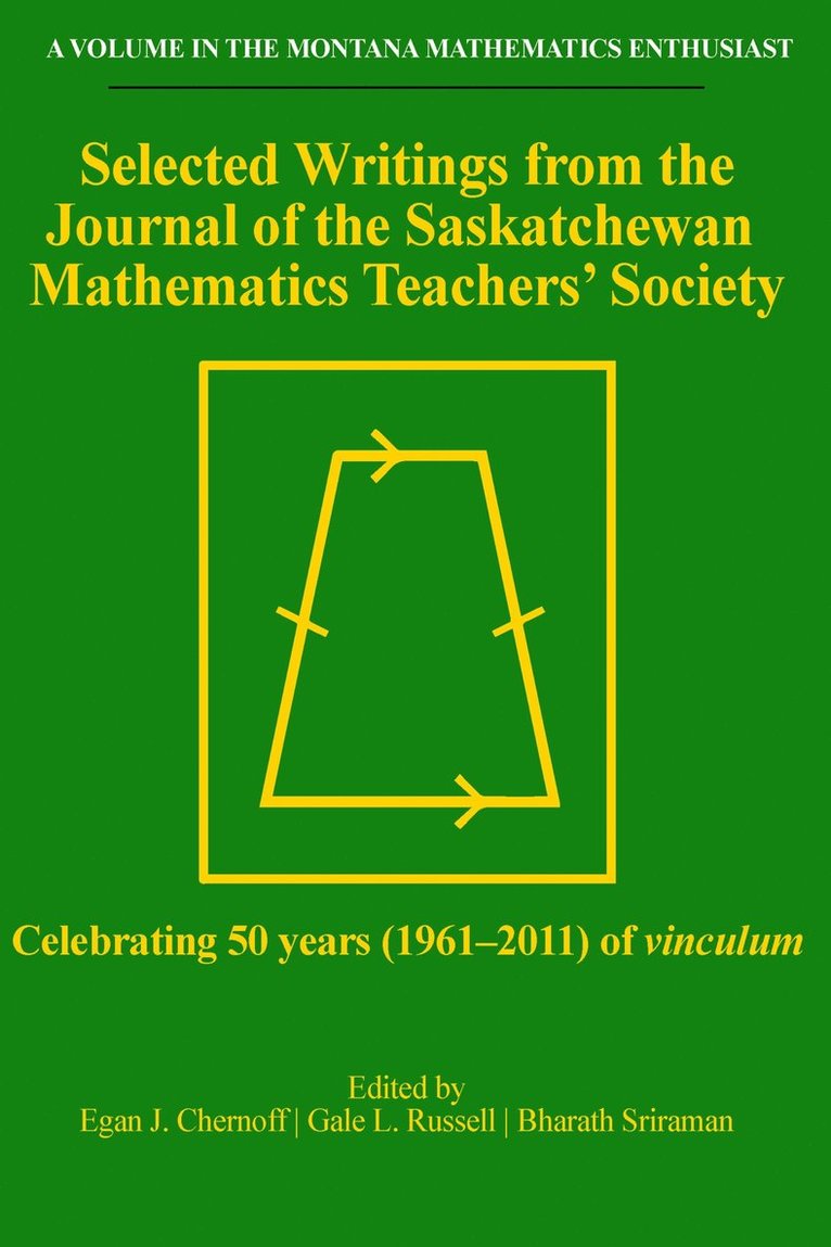 Egan J. Chernoff, Gale L. Russell, Bharath Sriraman, Egan  J. Chernoff - Selected Writings from the Journal of the Saskatchewan Mathematics Teachers' Society, Häftad