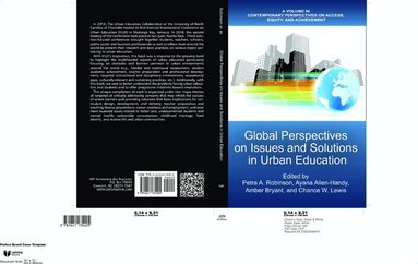 Petra A. Robinson, Ayana Allen-Handy, Amber Bryant, Chance W. Lewis, Petra A. Robinson, Ayana Allen-Handy, Amber Bryant - Global Perspectives on Issues and Solutions in Urban Education, Häftad