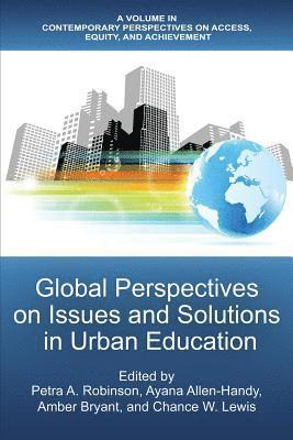 Petra A. Robinson, Ayana Allen-Handy, Amber Bryant, Chance W. Lewis, USA) Allen-Handy, Ayana (Drexel University, Petra A. Robinson, Ayana Allen-Handy, Amber Bryant - Global Perspectives on Issues and Solutions in Urban Education, Häftad