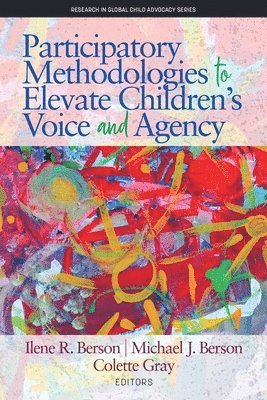 Participatory Methodologies to Elevate Children's Voice and Agency 1