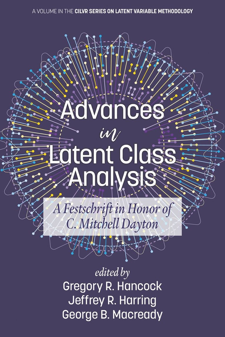 Gregory R. Hancock, Jeffrey R. Harring, George B. Macready, Gregory  R. Hancock, Jeffrey  R. Harring - Advances in Latent Class Analysis, Häftad