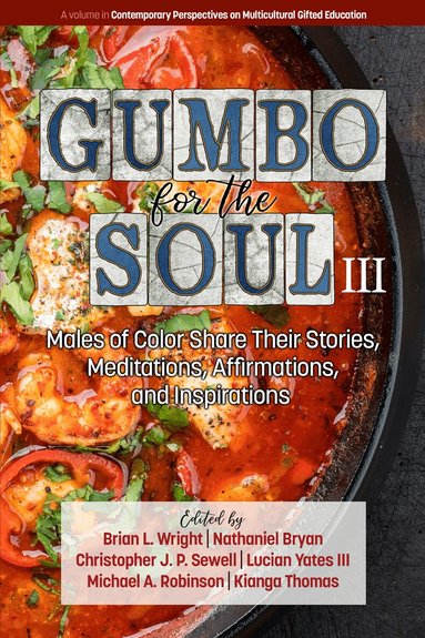 Brian L. Wright, Nathaniel Bryan, Christopher J. P. Sewell, Lucian Yates III, Michael A. Robinson, Kianga Thomas - Gumbo for the Soul III, Häftad
