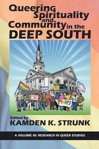 bokomslag Queering Spirituality and Community in the Deep South