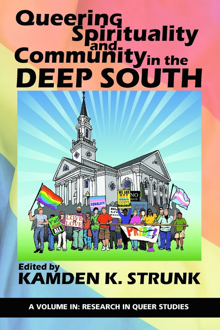 Kamden K. Strunk, Kamden  K. Strunk - Queering Spirituality and Community in the Deep South, Häftad
