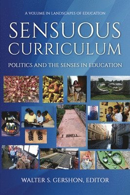 Walter S. Gershon - Sensuous Curriculum, Häftad