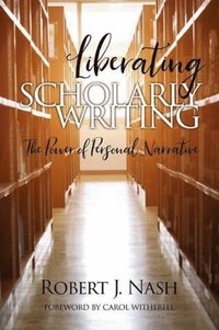 bokomslag Liberating Scholarly Writing