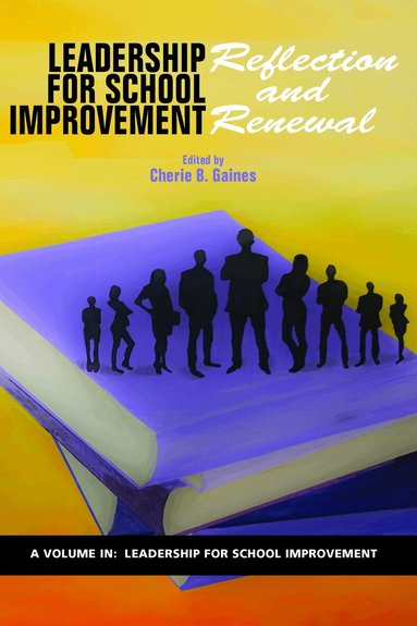 Cherie B. Gaines - Leadership for School Improvement, Häftad