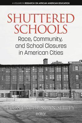 Ebony M. Duncan-Shippy, Ebony  M. Duncan-Shippy - Shuttered Schools, Häftad