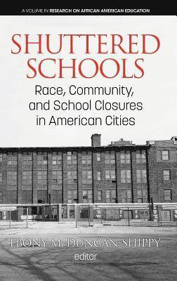 Ebony M. Duncan-Shippy, Ebony  M. Duncan-Shippy - Shuttered Schools, Inbunden