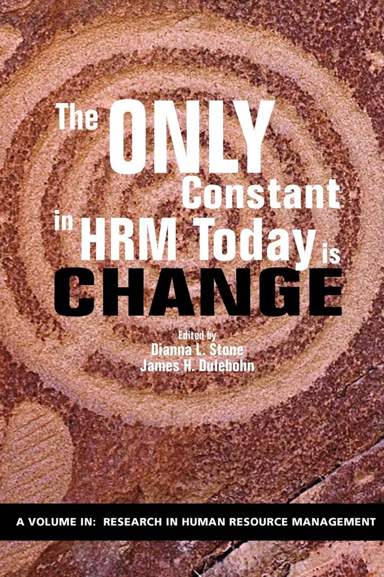 Dianna L. Stone, James H. Dulebohn, USA) Dulebohn, James H. (Michigan State University - Only Constant in HRM Today is Change, Häftad