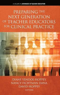 Preparing the Next Generation of Teacher Educators for Clinical Practice 1