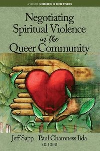 bokomslag Negotiating Spiritual Violence in the Queer Community