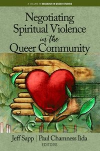 bokomslag Negotiating Spiritual Violence in the Queer Community