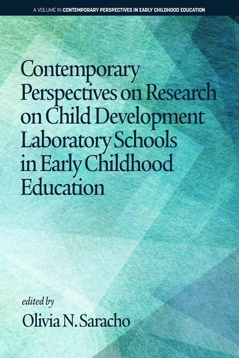 Olivia N. Saracho - Contemporary Perspectives on Research on Child Development Laboratory Schools in Early Childhood Education, Häftad