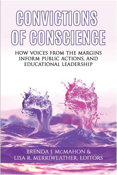 Brenda J. McMahon, Lisa R. Merriweather - Convictions of Conscience, Häftad
