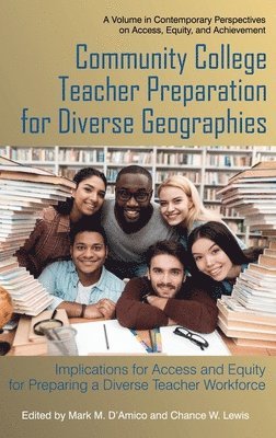 Mark M. D'Amico, Chance W. Lewis, Mark  M. D'Amico - Community College Teacher Preparation for Diverse Geographies, Inbunden