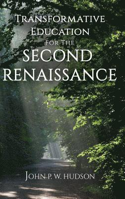 Transformative Education for the Second Renaissance