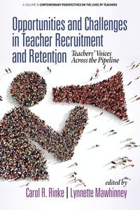 bokomslag Opportunities and Challenges in Teacher Recruitment and Retention