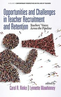 bokomslag Opportunities and Challenges in Teacher Recruitment and Retention