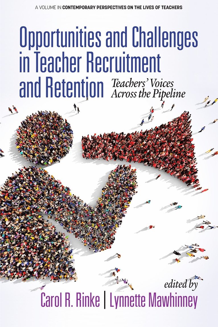Carol R. Rinke, Lynnette Mawhinney, Carol  R. Rinke - Opportunities and Challenges in Teacher Recruitment and Retention, Inbunden