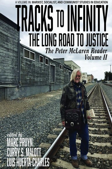 Marc Pruyn, Curry Malott, Luis Huerta-Charles - Tracks to Infinity, The Long Road to Justice, Inbunden