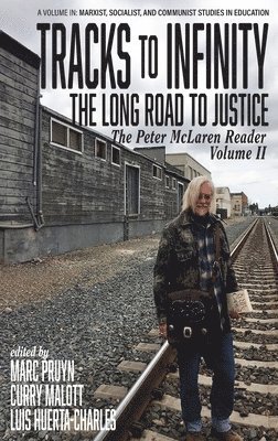 Marc Pruyn, Curry Malott, Luis Huerta-Charles - Tracks to Infinity, The Long Road to Justice, Inbunden