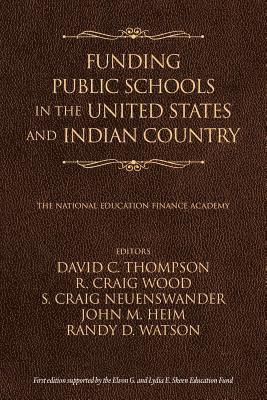 Funding Public Schools in the United States and Indian Country 1