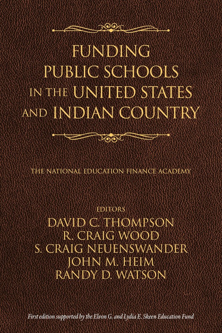 Funding Public Schools in the United States and Indian Country 1