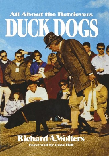 Richard A. Wolters - Duck Dogs, Häftad