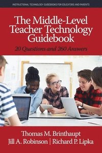 bokomslag The Middle-Level Teacher Technology Guidebook