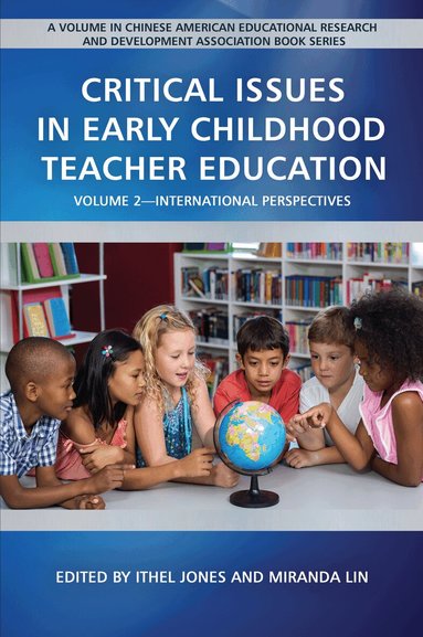 Ithel Jones, Miranda Lin - Critical Issues in Early Childhood Teacher Education, Häftad