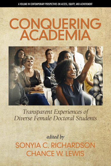 Sonyia C. Richardson, Chance W. Lewis - Conquering Academia, Inbunden
