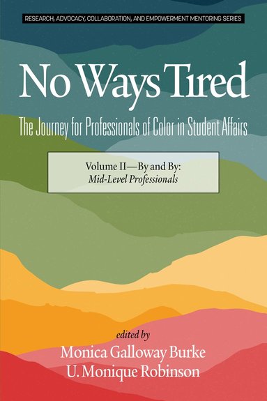 Monica Galloway Burke, U. Monique Robinson - No Ways Tired, Inbunden