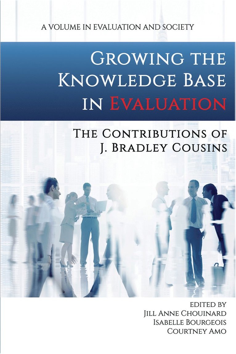 Jill Anne Chouinard, Isabelle Bourgeois, Courtney Amo - Growing the Knowledge Base in Evaluation, Inbunden