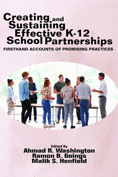 Ahmad R. Washington, Ramon B. Goings, Malik S. Henfield - Creating and Sustaining Effective K-12 School Partnerships, Inbunden