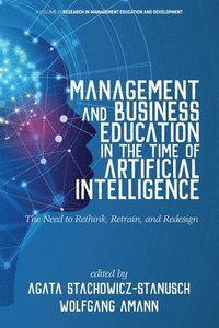 bokomslag Management and Business Education in the Time of Artificial Intelligence