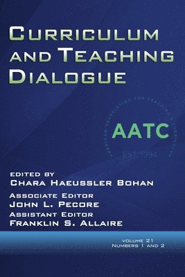 Curriculum and Teaching Dialogue Volume 21, Numbers 1 & 2, 2019 1