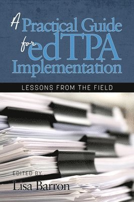 Lisa Barron - Practical Guide for edTPA Implementation, Häftad