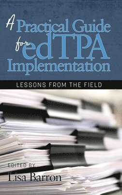 Lisa Barron - Practical Guide for edTPA Implementation, Inbunden