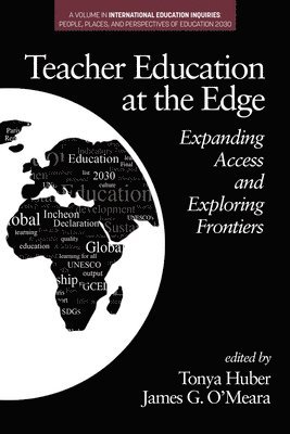 Tonya Huber, James G. O'Meara - Teacher Education at the Edge, Häftad