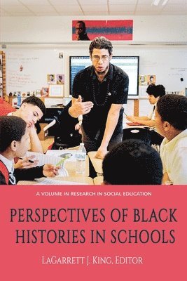 LaGarrett J. King, Lagarrett J. King - Perspectives of Black Histories in Schools, Häftad