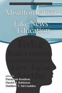 bokomslag Misinformation and Fake News in Education
