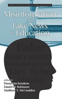 bokomslag Misinformation and Fake News in Education